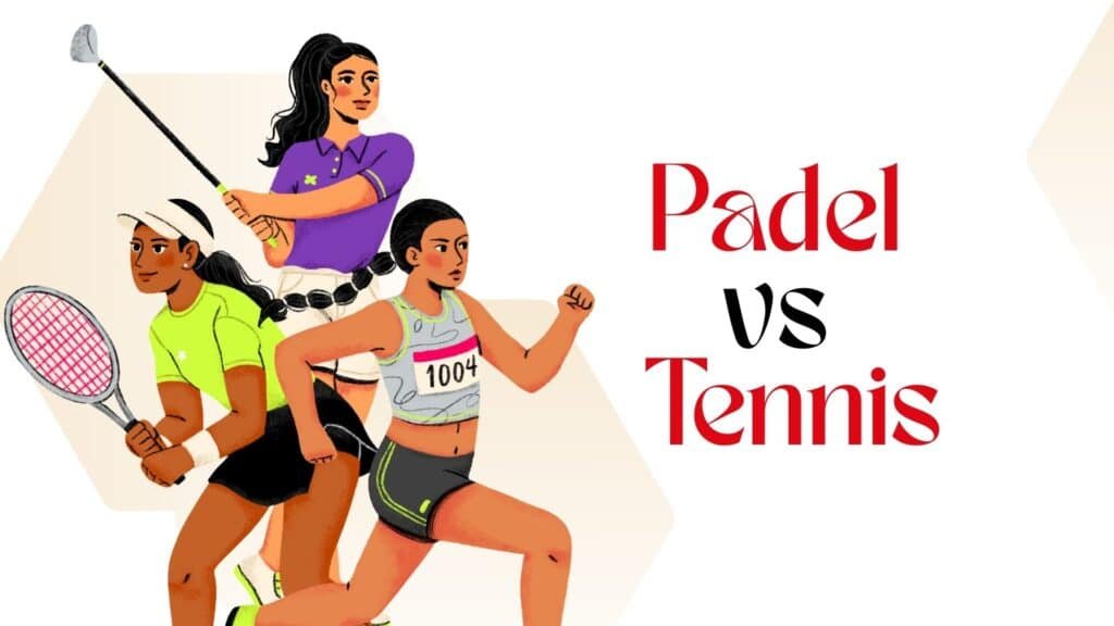Padel vs Tennis